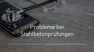 Problemvermeidung Stahlbetonpruefung 2 Onlinebaugutachter