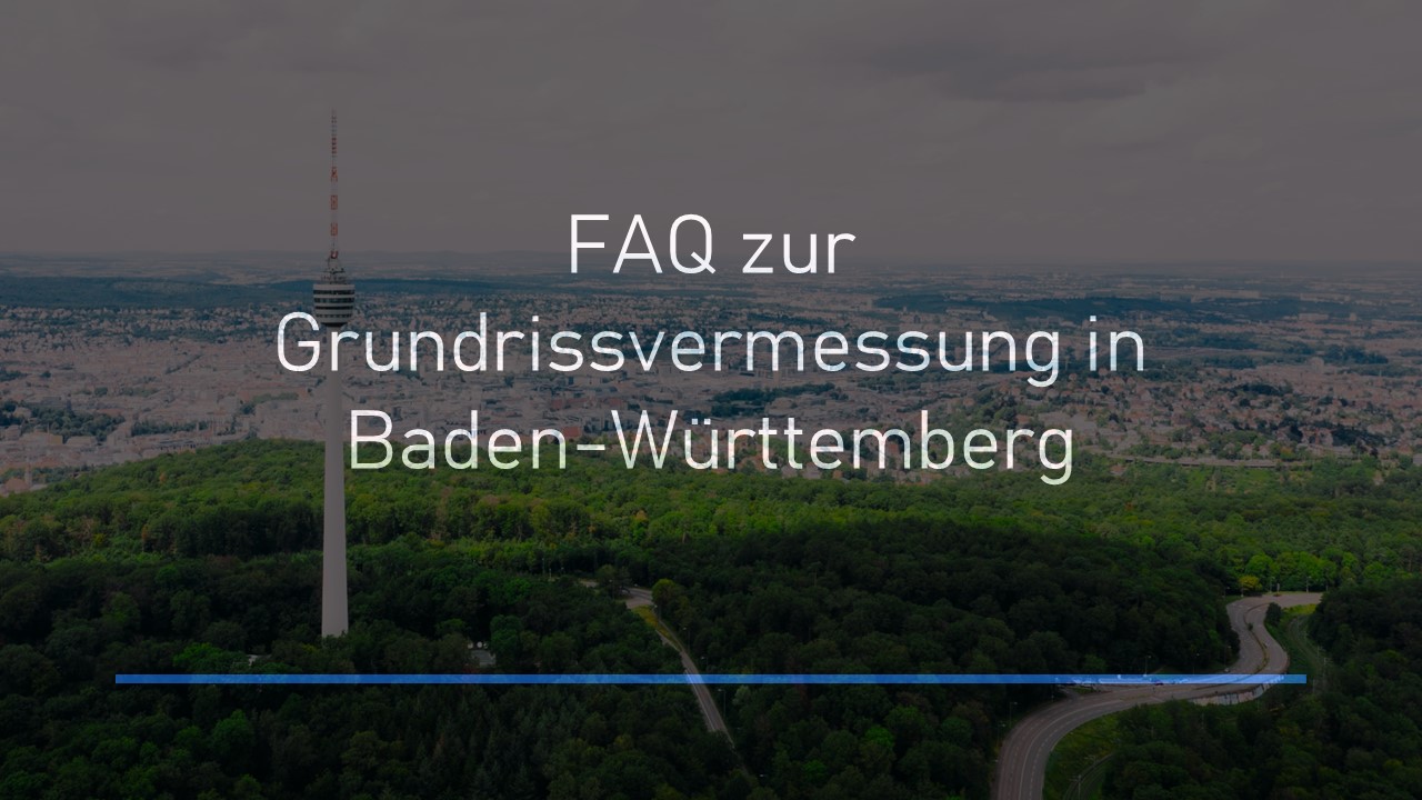 Read more about the article Häufig gestellte Fragen zur Grundrissvermessung in Baden-Württemberg: Antworten und Lösungen
