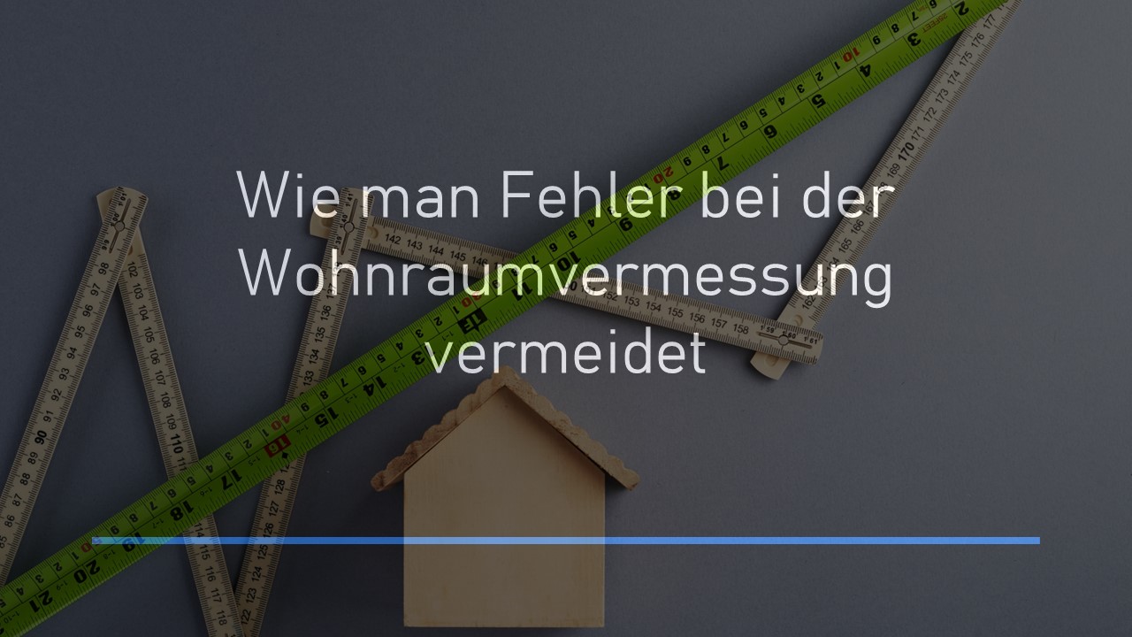 Read more about the article Fehler bei der Wohnraumvermessung vermeiden: Tipps und Tricks für Eigentümer in Baden-Württemberg