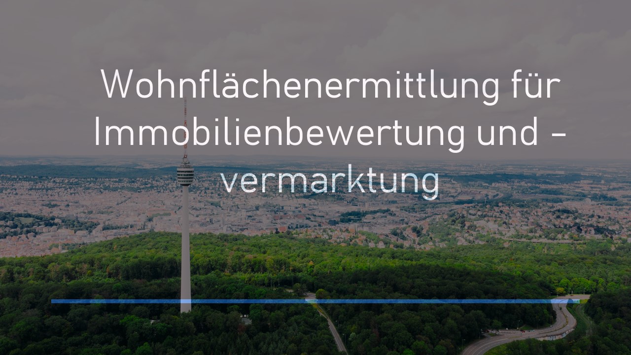 Read more about the article Die Bedeutung der Wohnflächenermittlung für Immobilienbewertung und -vermarktung in Baden-Württemberg