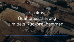 Rueckprallhammer proaktive QS Onlinebaugutachter
