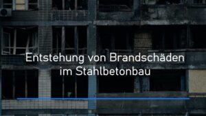 Betonkorrosion verstehen und verhindern 3 Onlinebaugutachter Entstehung Brandschaden Titelbild Onlinebaugutachter